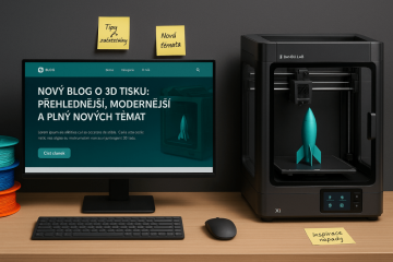 Nový blog o 3D tisku – přehlednější a plný inspirace